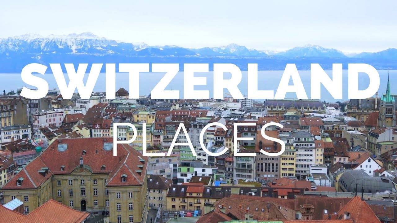 10 Best Places To Visit In Switzerland Travel Video Best sites